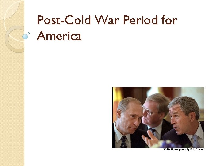 Post-Cold War Period for America 