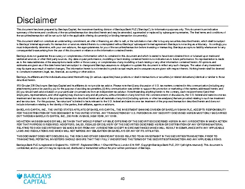 Disclaimer This document has been prepared by Barclays Capital, the investment banking division of