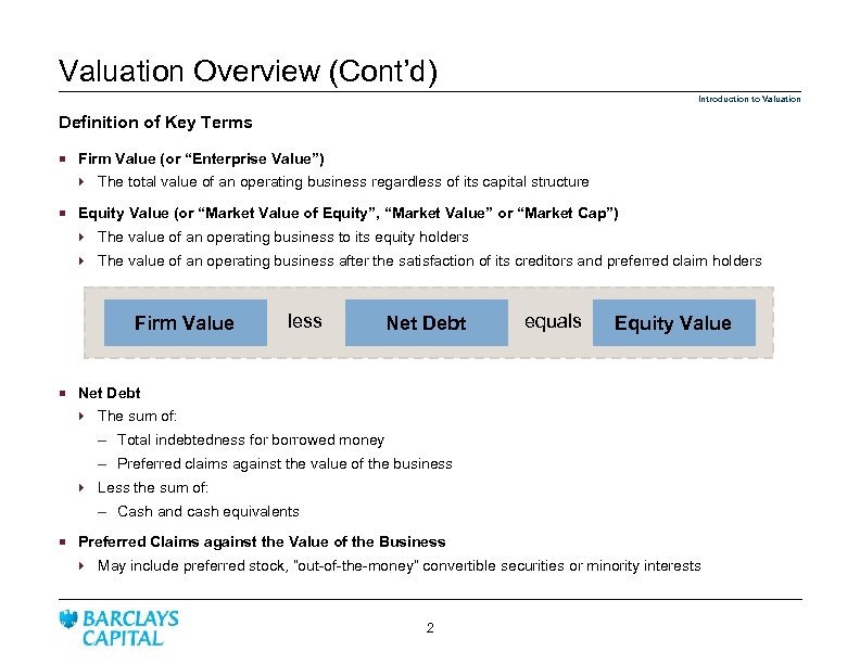 Valuation Overview (Cont’d) Introduction to Valuation Definition of Key Terms ¡ Firm Value (or