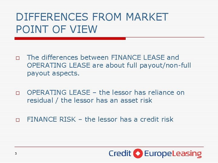 DIFFERENCES FROM MARKET POINT OF VIEW o o o 3 The differences between FINANCE