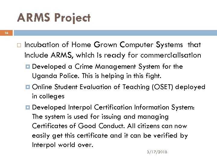 ARMS Project 16 Incubation of Home Grown Computer Systems that include ARMS, which is