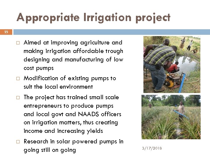 Appropriate Irrigation project 23 Aimed at improving agriculture and making irrigation affordable trough designing