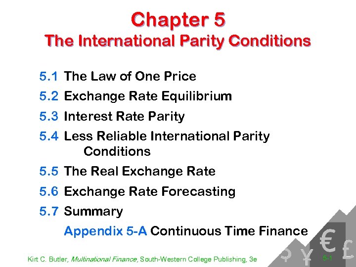 Chapter 5 The International Parity Conditions 5. 1 The Law of One Price 5.