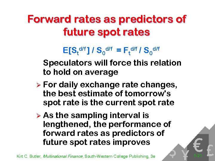 Forward rates as predictors of future spot rates E[Std/f ] / S 0 d/f