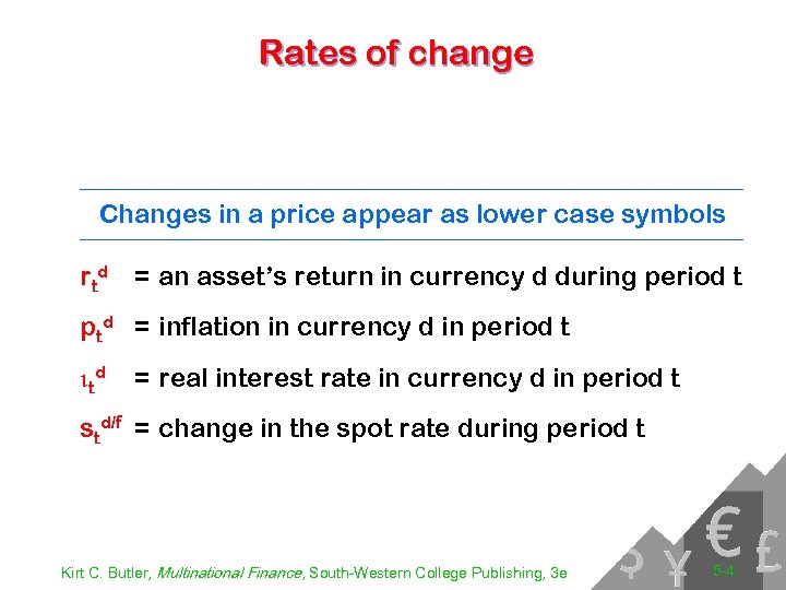 Rates of change Changes in a price appear as lower case symbols rtd =