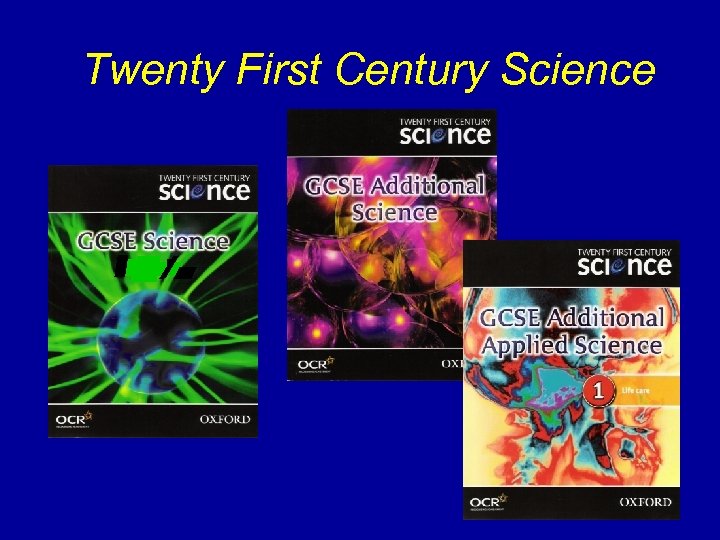 Twenty First Century Science 
