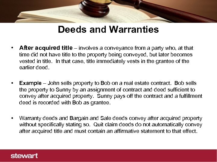 Deeds and Warranties • After acquired title – involves a conveyance from a party