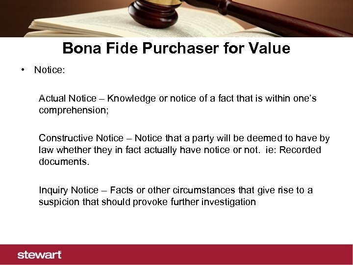 Bona Fide Purchaser for Value • Notice: Actual Notice – Knowledge or notice of