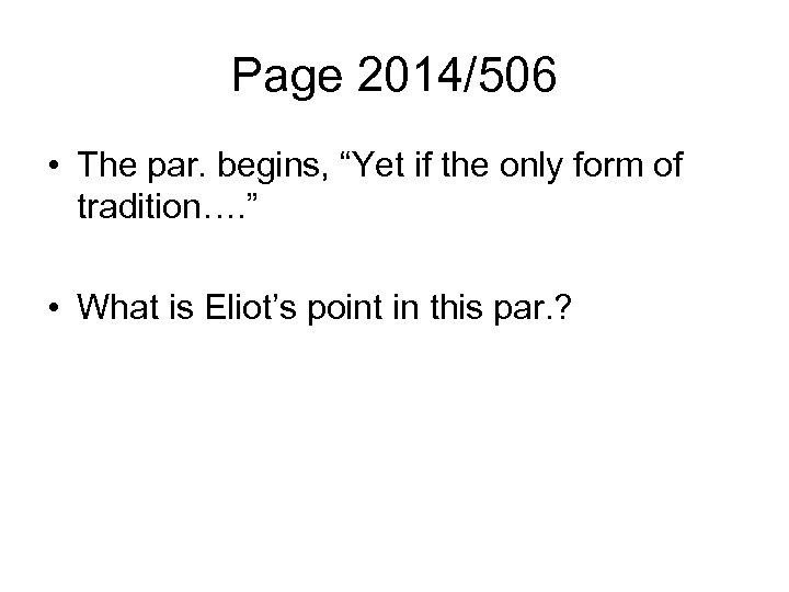 Page 2014/506 • The par. begins, “Yet if the only form of tradition…. ”