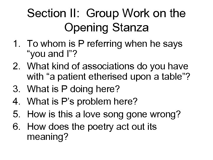 Section II: Group Work on the Opening Stanza 1. To whom is P referring