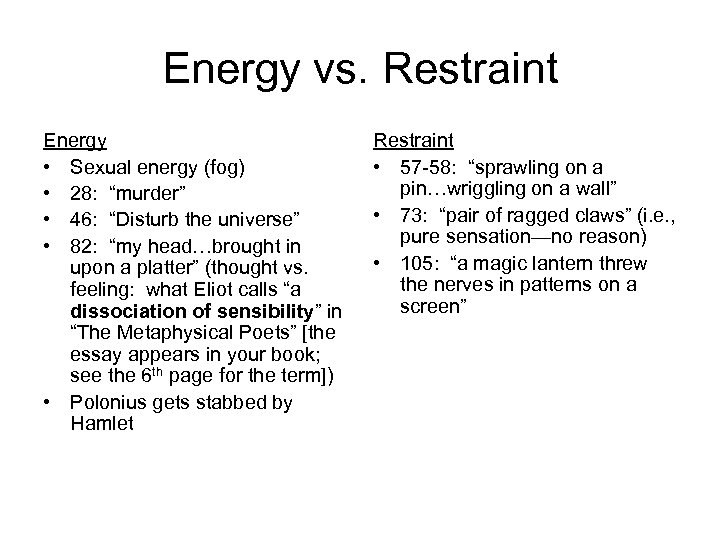 Energy vs. Restraint Energy • Sexual energy (fog) • 28: “murder” • 46: “Disturb