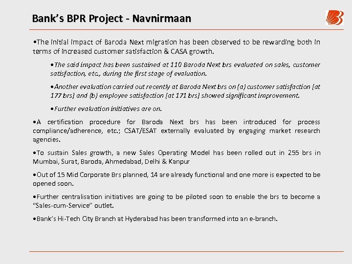 Bank’s BPR Project - Navnirmaan • The initial impact of Baroda Next migration has