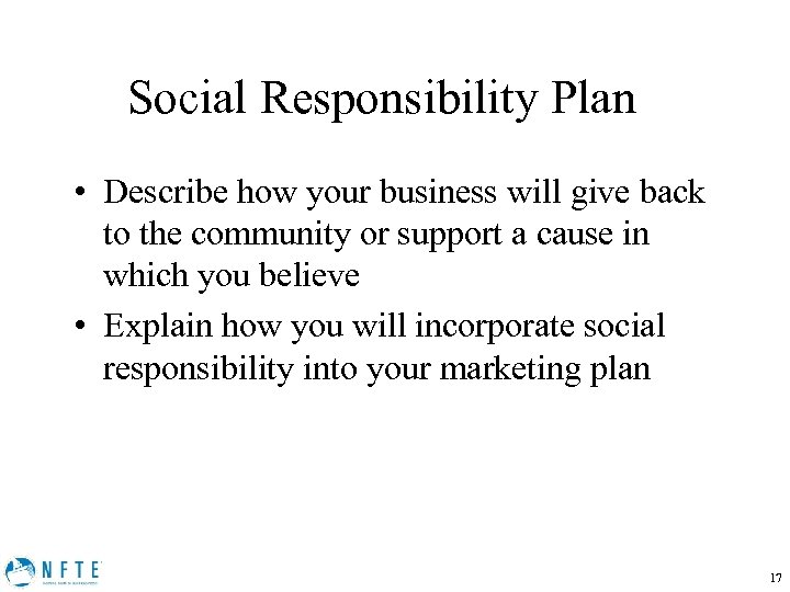 Social Responsibility Plan • Describe how your business will give back to the community