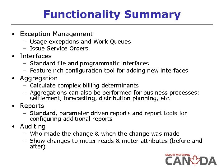 Functionality Summary • Exception Management – Usage exceptions and Work Queues – Issue Service