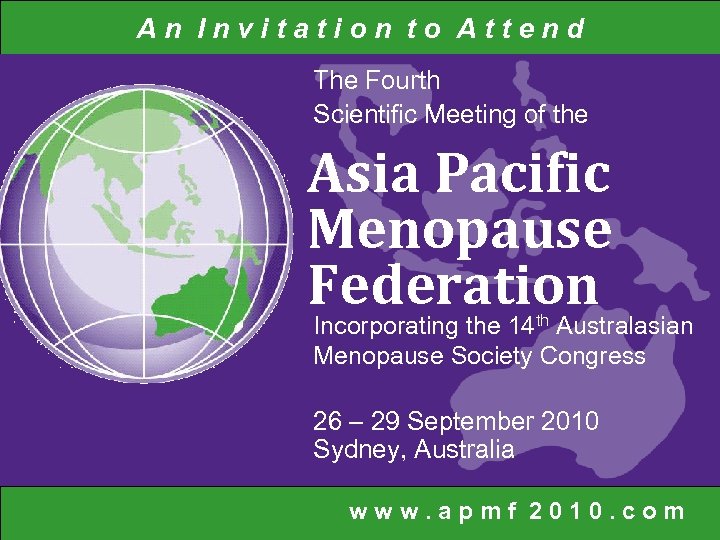 An Invitation to Attend The Fourth Scientific Meeting of the Asia Pacific Menopause Federation