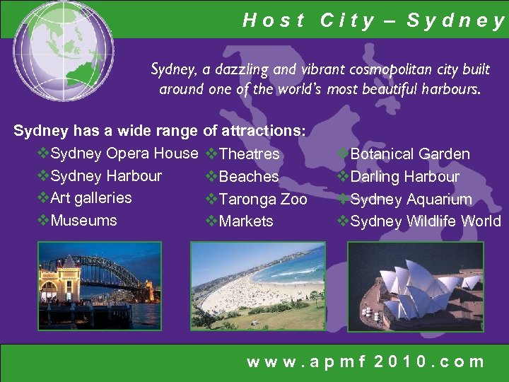 Host City – Sydney, a dazzling and vibrant cosmopolitan city built around one of