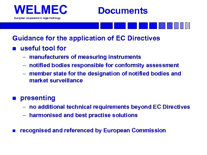 WELMEC Documents European cooperation in legal metrology Guidance for the application of EC Directives
