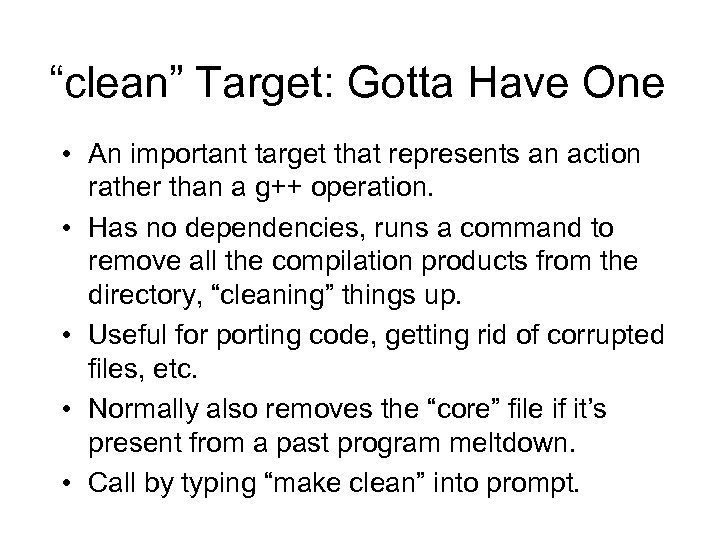 “clean” Target: Gotta Have One • An important target that represents an action rather
