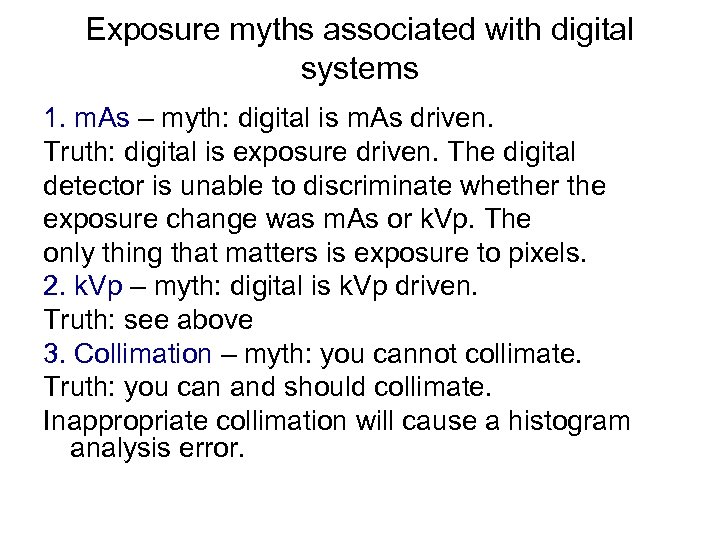 Exposure myths associated with digital systems 1. m. As – myth: digital is m.