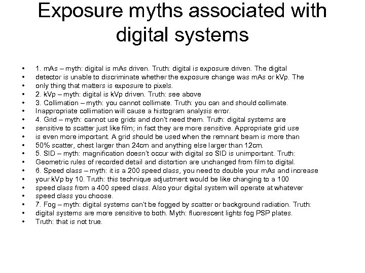 Exposure myths associated with digital systems • • • • • 1. m. As