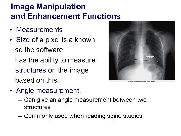 Image Manipulation and Enhancement Functions • Measurements • Size of a pixel is a