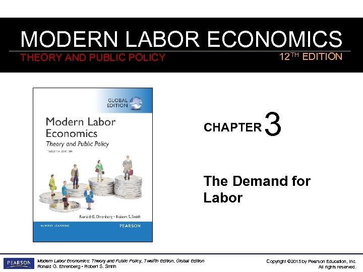 MODERN LABOR ECONOMICS 12 TH EDITION THEORY AND PUBLIC POLICY CHAPTER 3 The Demand