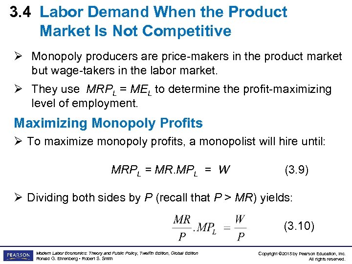 3. 4 Labor Demand When the Product Market Is Not Competitive Ø Monopoly producers