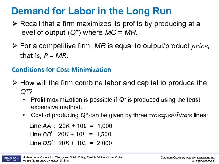 Demand for Labor in the Long Run Ø Recall that a firm maximizes its