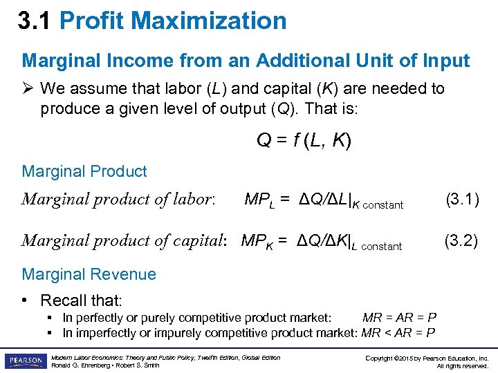 3. 1 Profit Maximization Marginal Income from an Additional Unit of Input Ø We