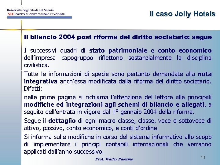 Il caso Jolly Hotels Il bilancio 2004 post riforma del diritto societario: segue I
