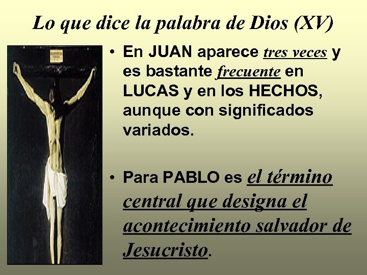 Lo que dice la palabra de Dios (XV) • En JUAN aparece tres veces