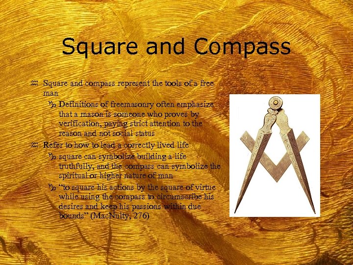 Square and Compass h Square and compass represent the tools of a free man