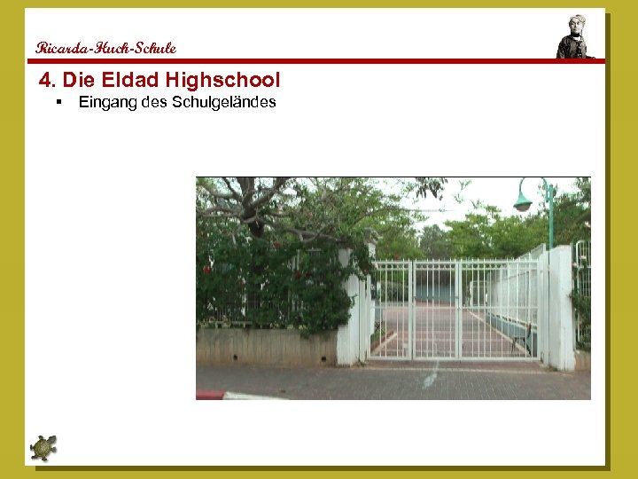 Ricarda-Huch-Schule 4. Die Eldad Highschool Page 15 Eingang des Schulgeländes 