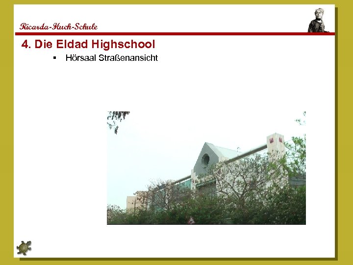 Ricarda-Huch-Schule 4. Die Eldad Highschool Page 8 Hörsaal Straßenansicht 