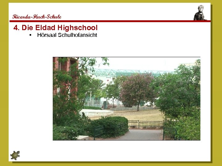 Ricarda-Huch-Schule 4. Die Eldad Highschool Page 9 Hörsaal Schulhofansicht 