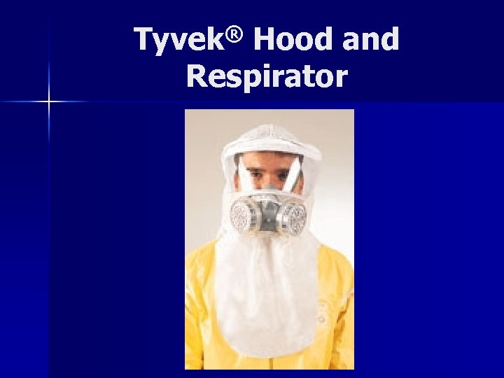 Tyvek® Hood and Respirator 