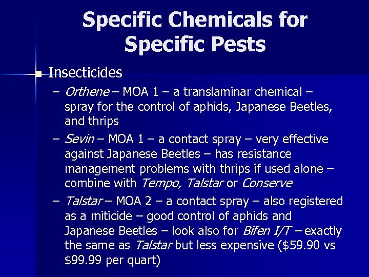 Specific Chemicals for Specific Pests n Insecticides – Orthene – MOA 1 – a
