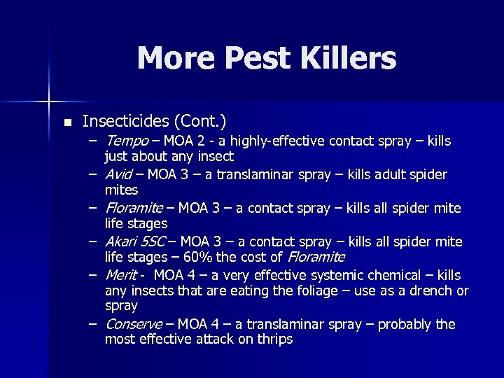 More Pest Killers n Insecticides (Cont. ) – Tempo – MOA 2 - a