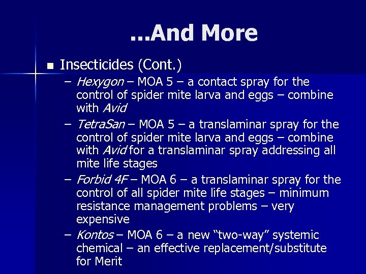 . . . And More n Insecticides (Cont. ) – Hexygon – MOA 5