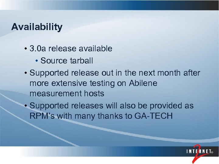 Availability • 3. 0 a release available • Source tarball • Supported release out
