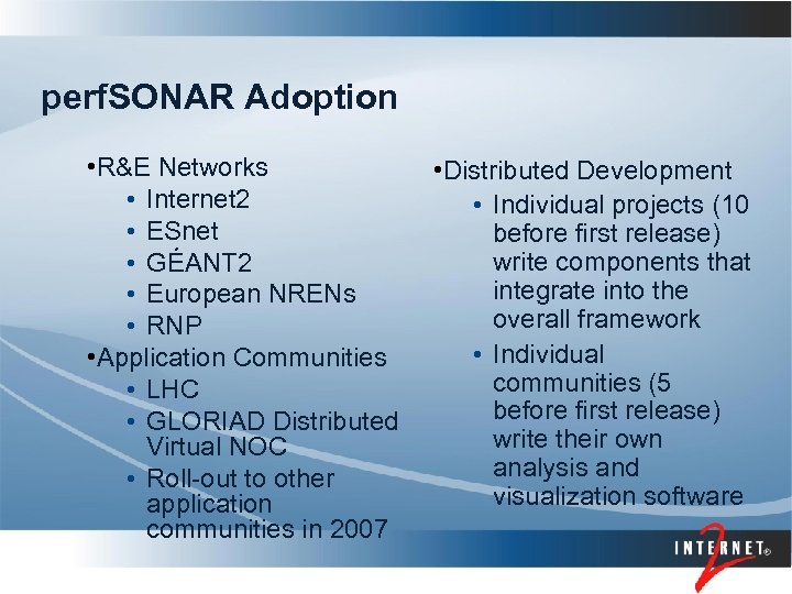 perf. SONAR Adoption • R&E Networks • Internet 2 • ESnet • GÉANT 2