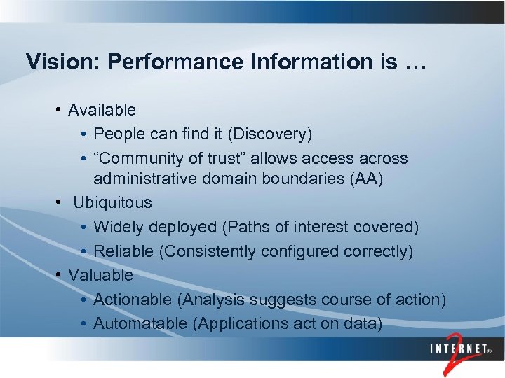 Vision: Performance Information is … • Available • People can find it (Discovery) •