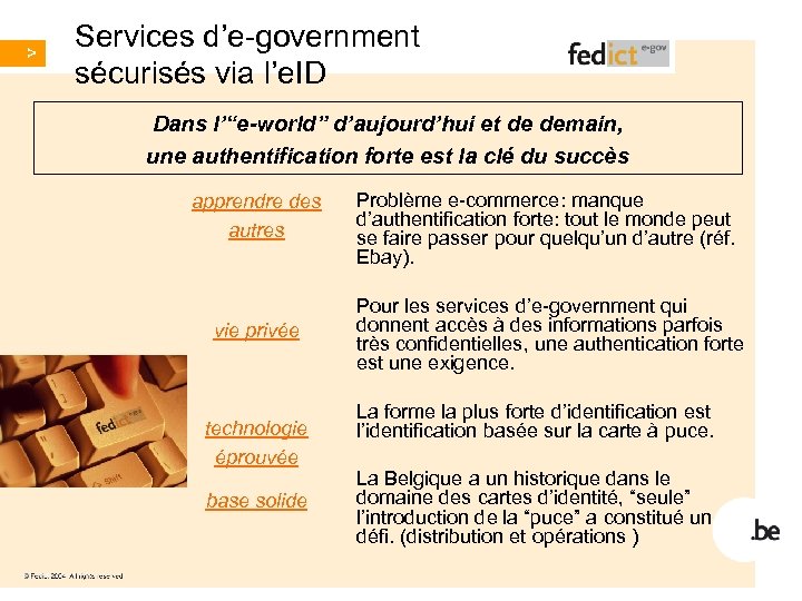 Services d’e-government sécurisés via l’e. ID Dans l’“e-world” d’aujourd’hui et de demain, une authentification