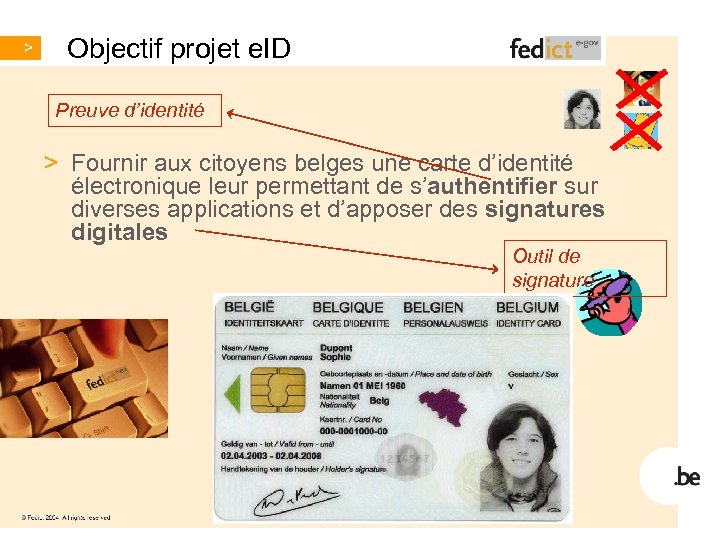 Objectif projet e. ID Preuve d’identité > Fournir aux citoyens belges une carte d’identité