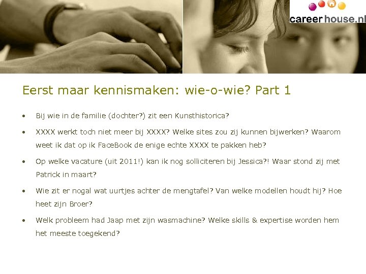 Eerst maar kennismaken: wie-o-wie? Part 1 • Bij wie in de familie (dochter? )