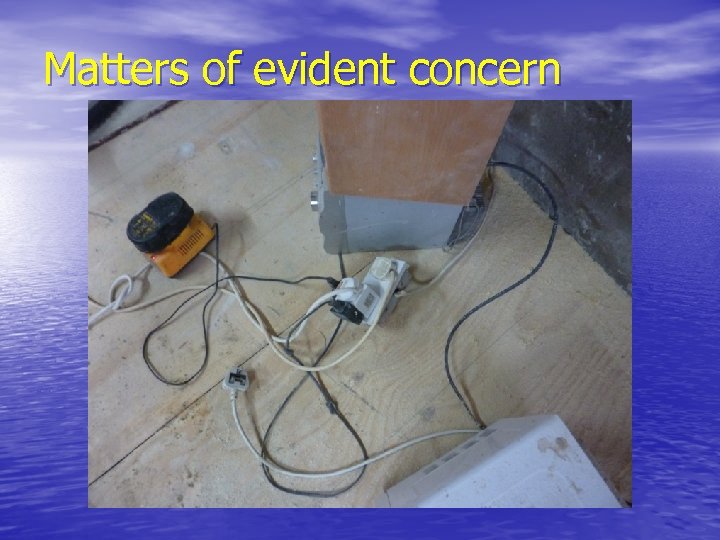 Matters of evident concern 