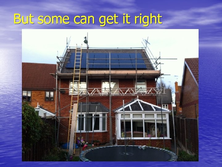 But some can get it right 