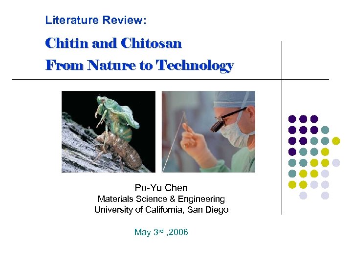 Literature Review: Chitin and Chitosan From Nature to Technology Po-Yu Chen Materials Science &