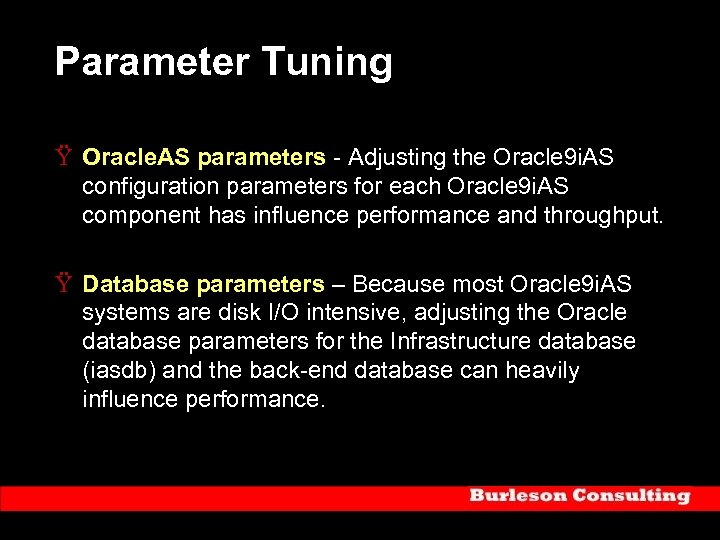 Parameter Tuning Ÿ Oracle. AS parameters - Adjusting the Oracle 9 i. AS configuration