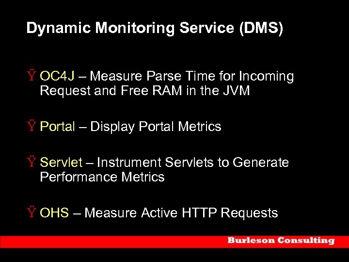 Dynamic Monitoring Service (DMS) Ÿ OC 4 J – Measure Parse Time for Incoming